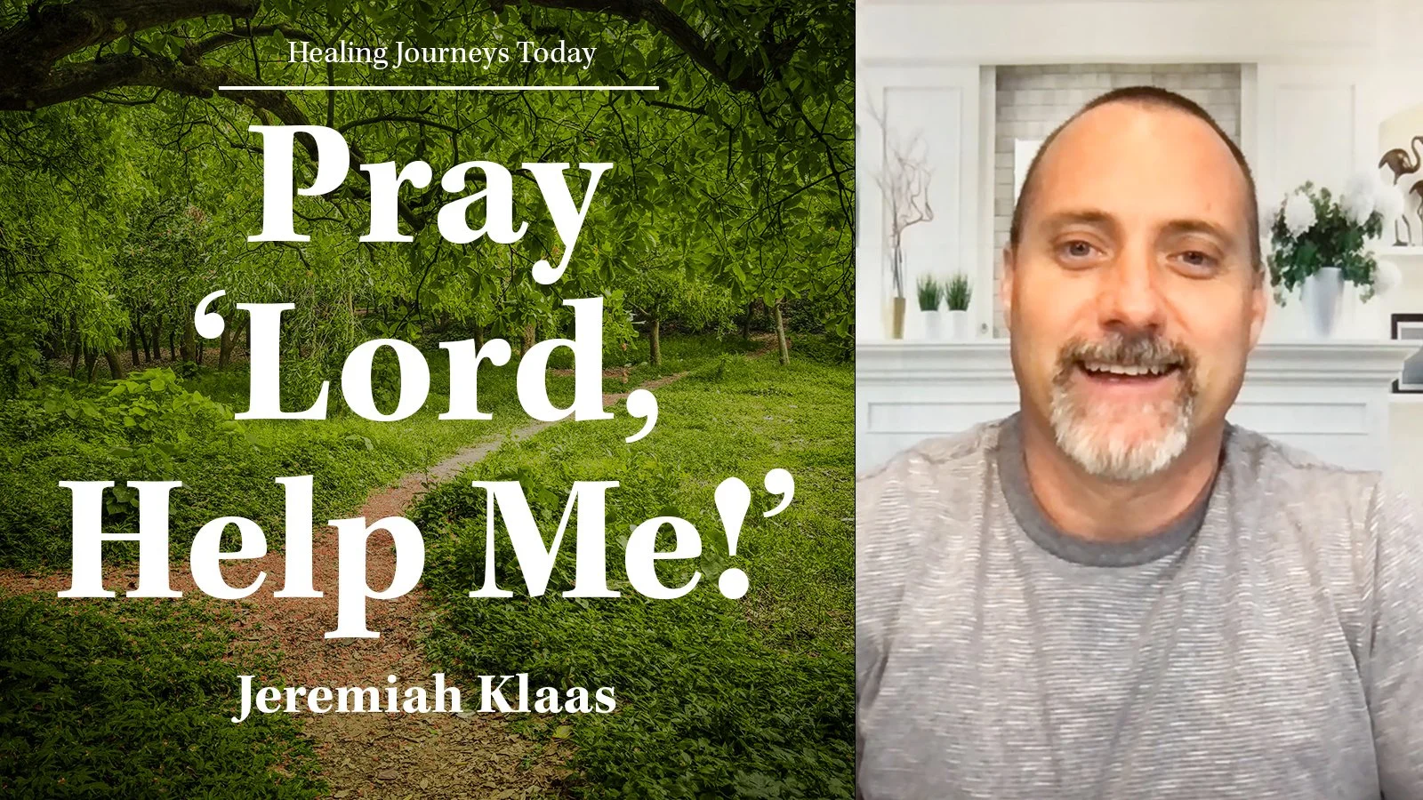 Episode 194: 'Lord Help Me!' Is a Good Prayer for Healing