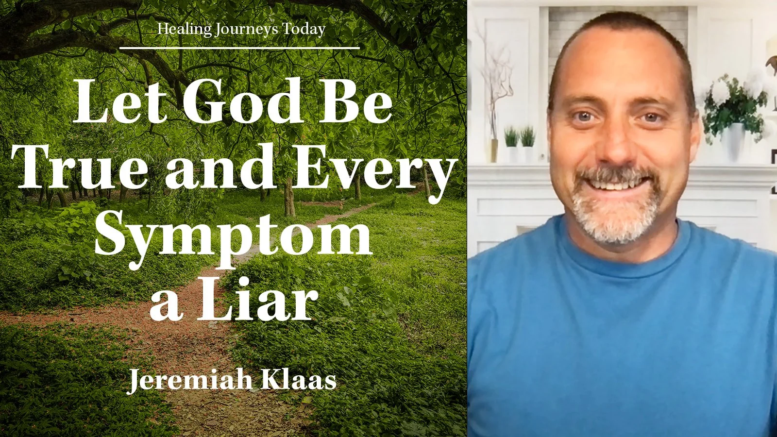 Episode 236: Let God Be True and Every Symptom a Liar
