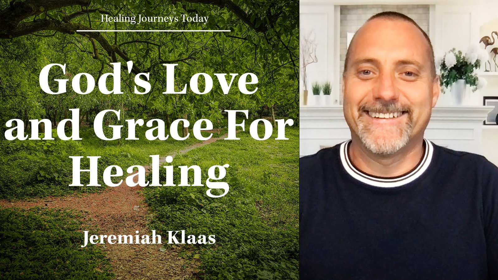 Episode 260: God's Love and Grace is a Must to Be Able to See Healing