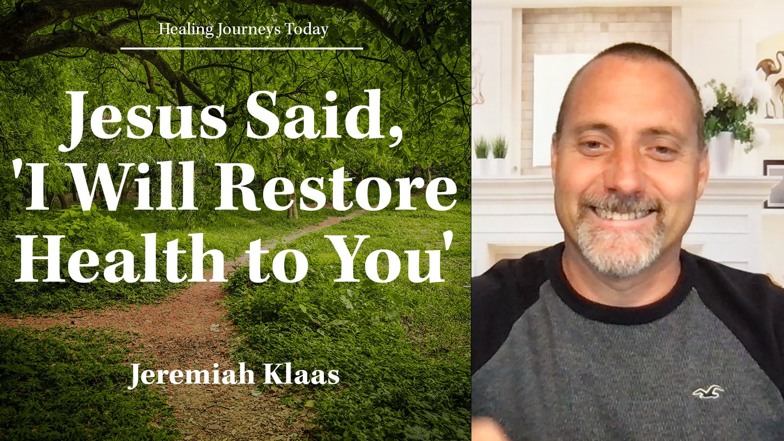 Episode 336: Jesus Said, 'I Will Restore Health to You'