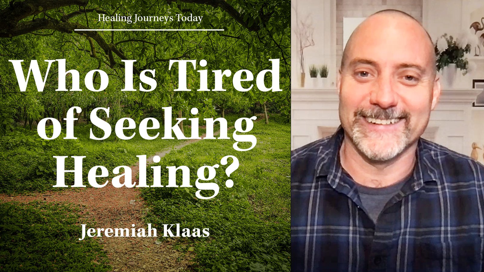 Episode 397: Who Is Tired of Seeking Healing?