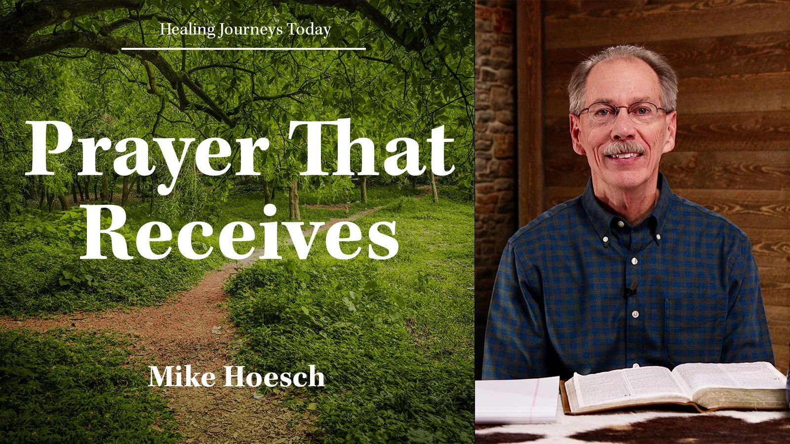 Episode 409: Prayer That Receives (Prayer Part 1)