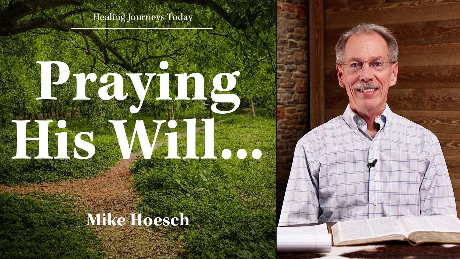 Episode 414: Praying His Will... (Prayer Part 2)