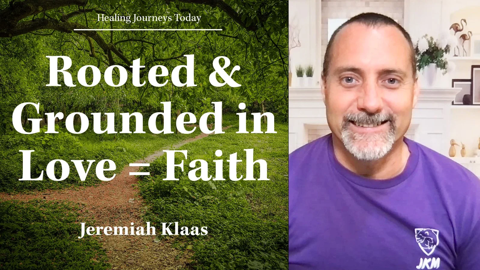 Episode 456: Rooted &amp; Grounded in Love = Faith