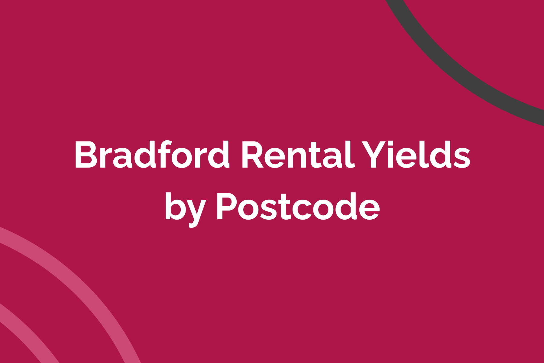 Bradford Rental Yields by Postcode