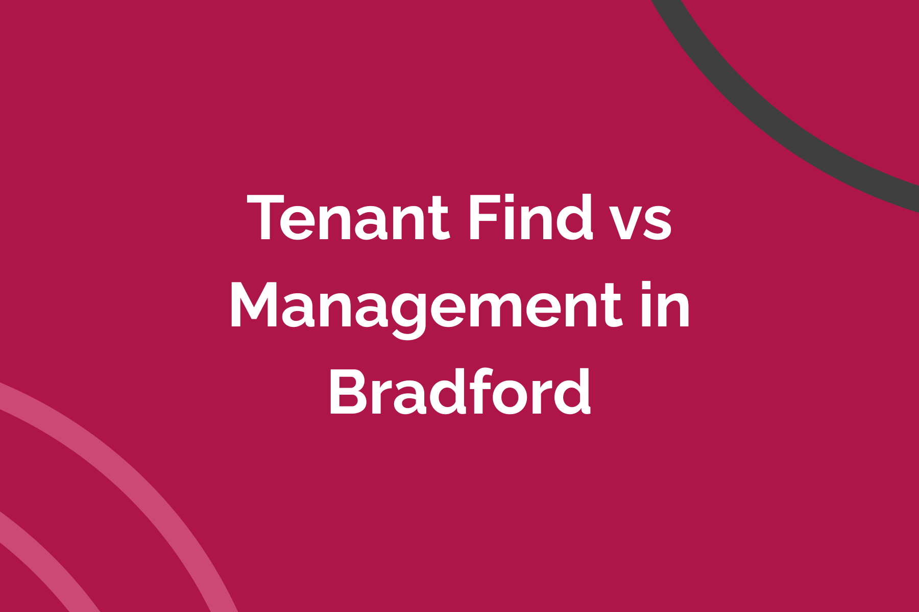 Tenant Find vs Management in Bradford