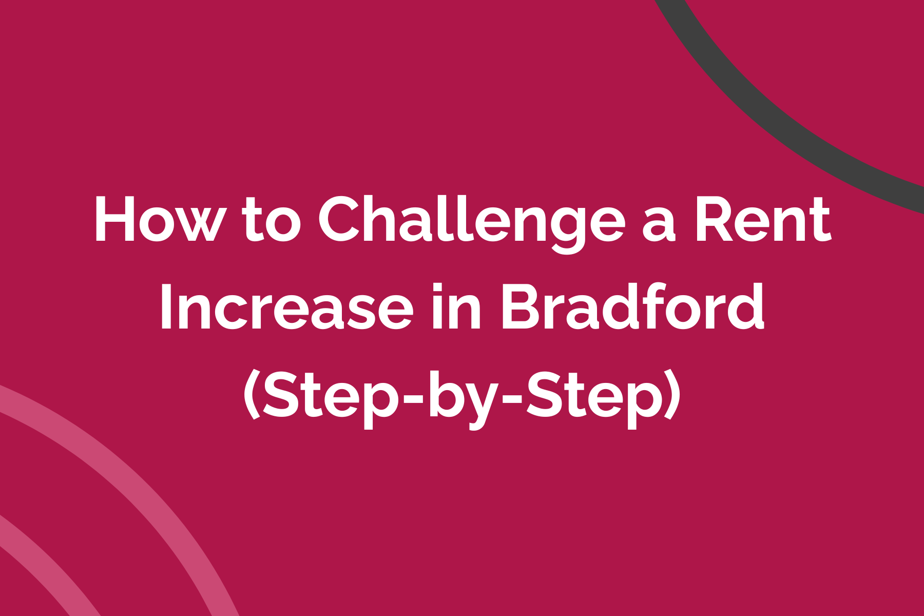 How to Challenge a Rent Increase in Bradford (Step-by-step)
