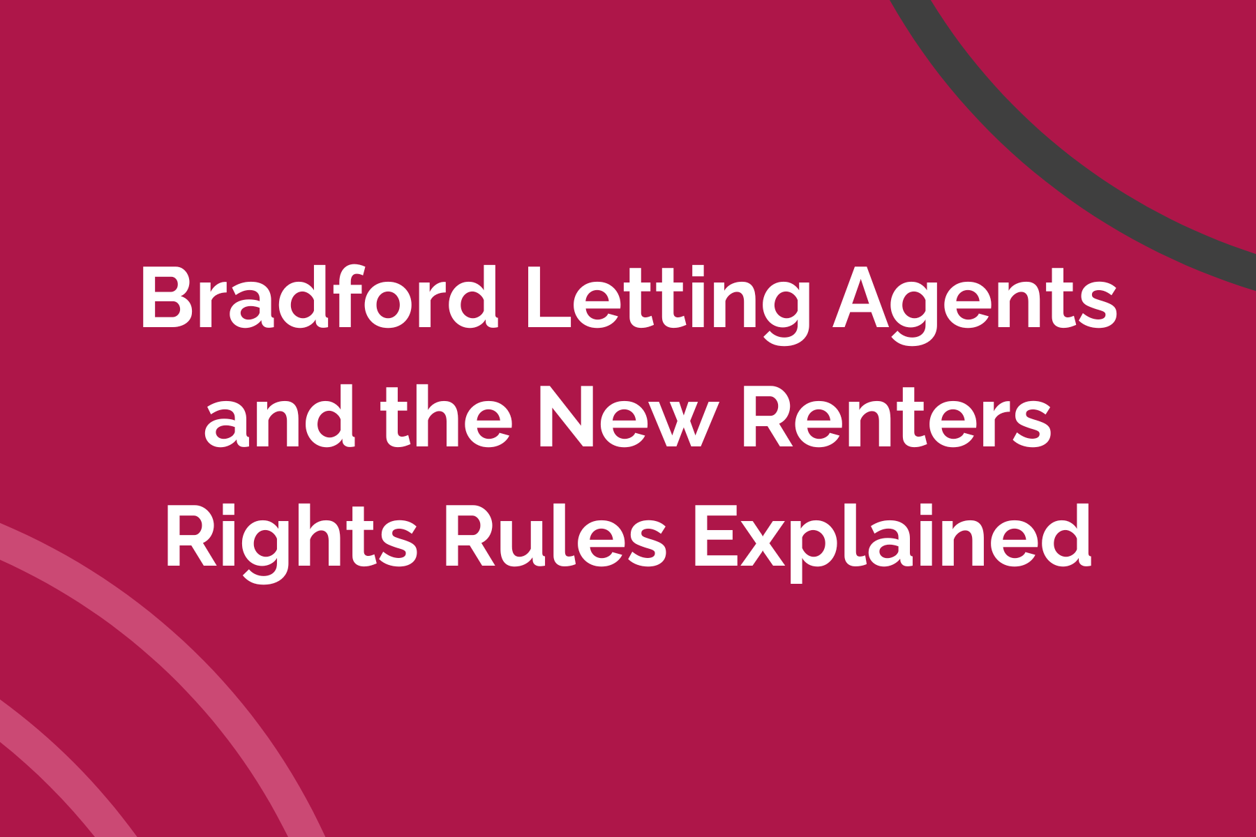 Bradford Letting Agents and the New Renters Rights Rules Explained