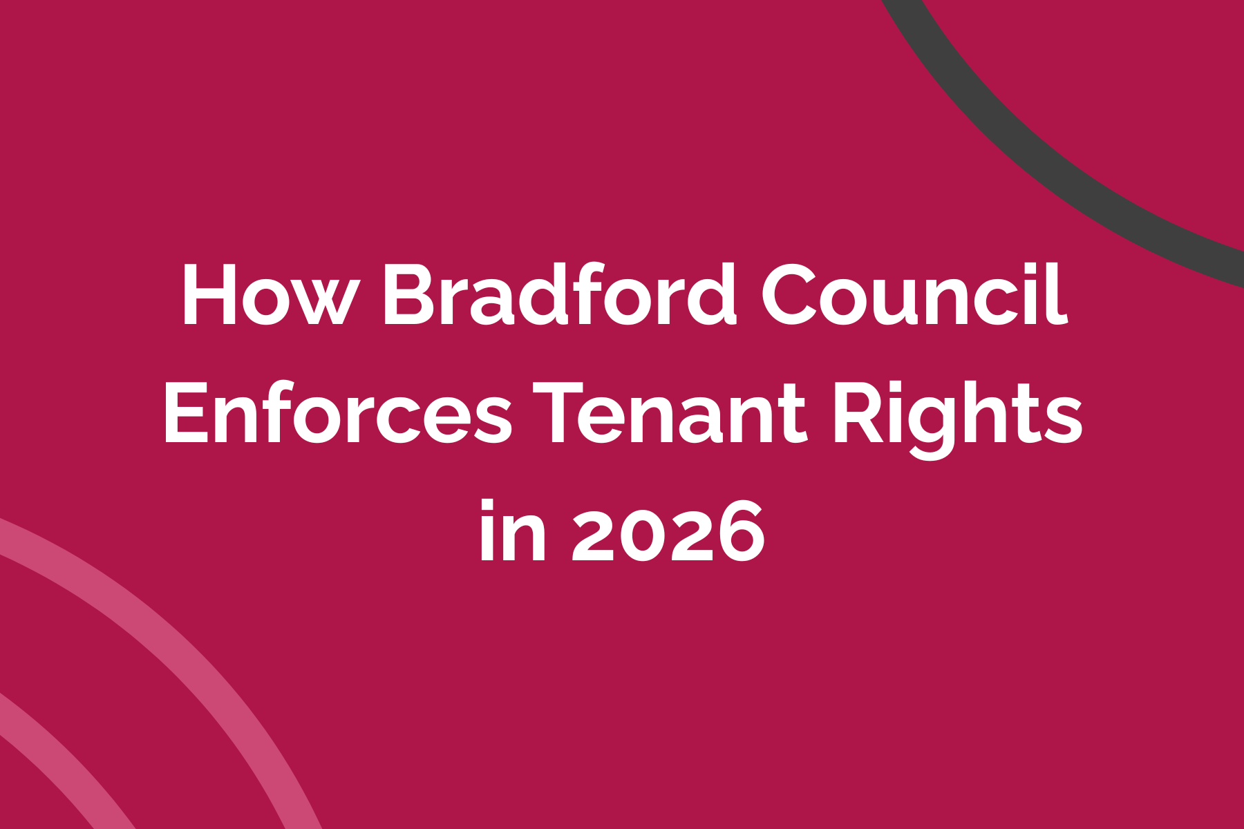 How Bradford Council Enforces Tenant Rights in 2026