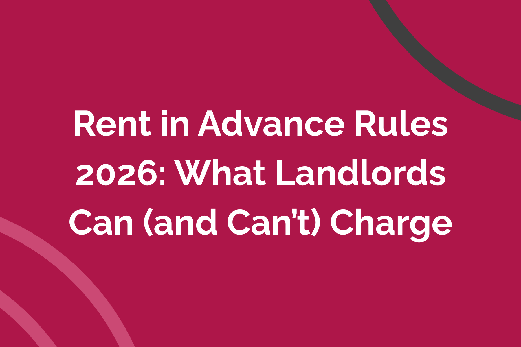 Rent in Advance Rules 2026: What Landlords Can (and Can’t) Charge