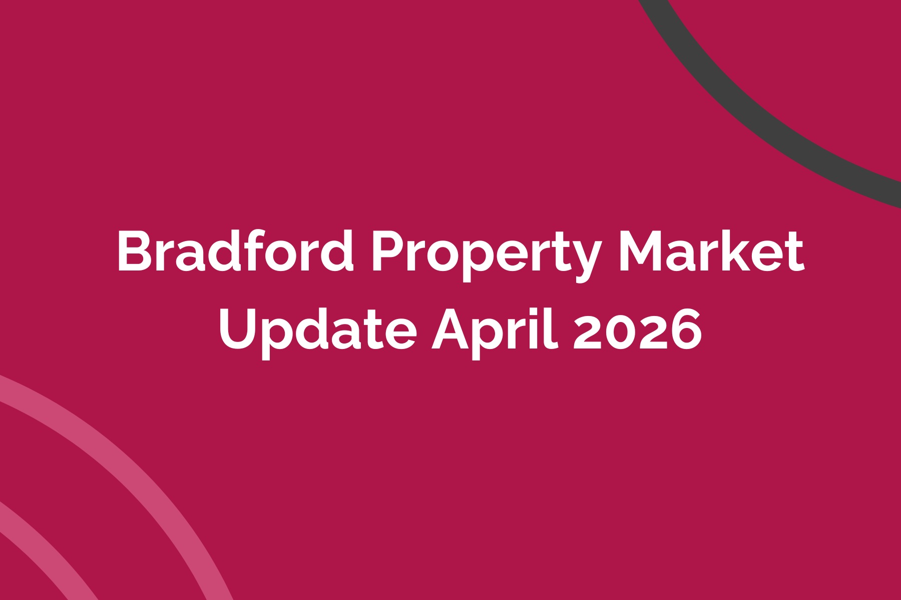 Bradford Property Market Update April 2026