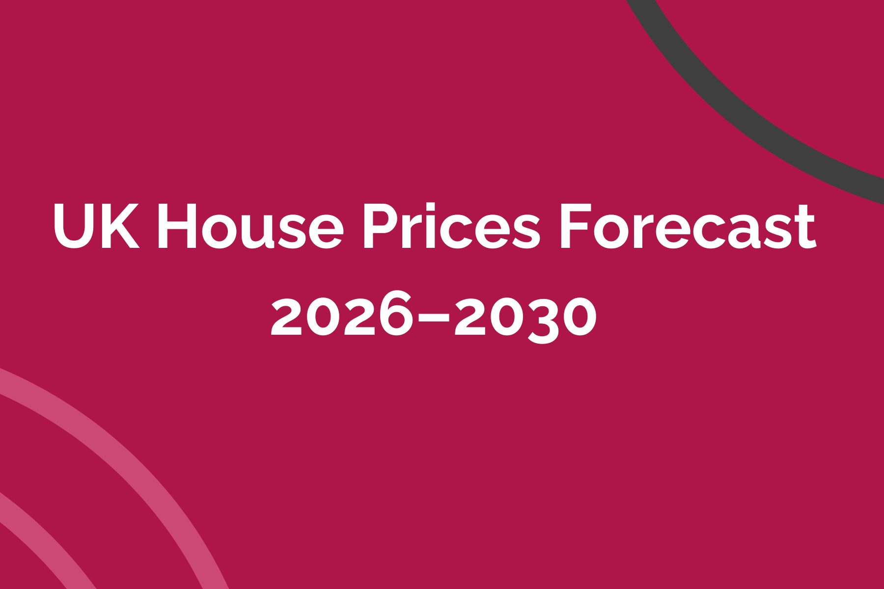 UK House Prices Forecast 2026–2030