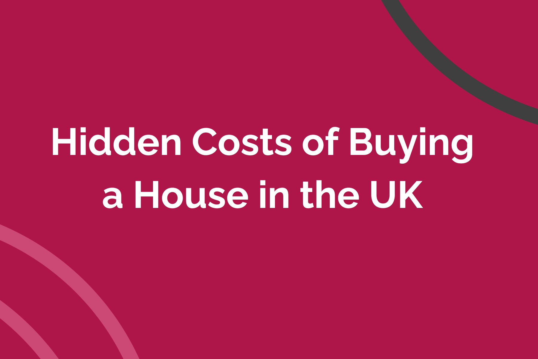 Hidden Costs of Buying a House in the UK
