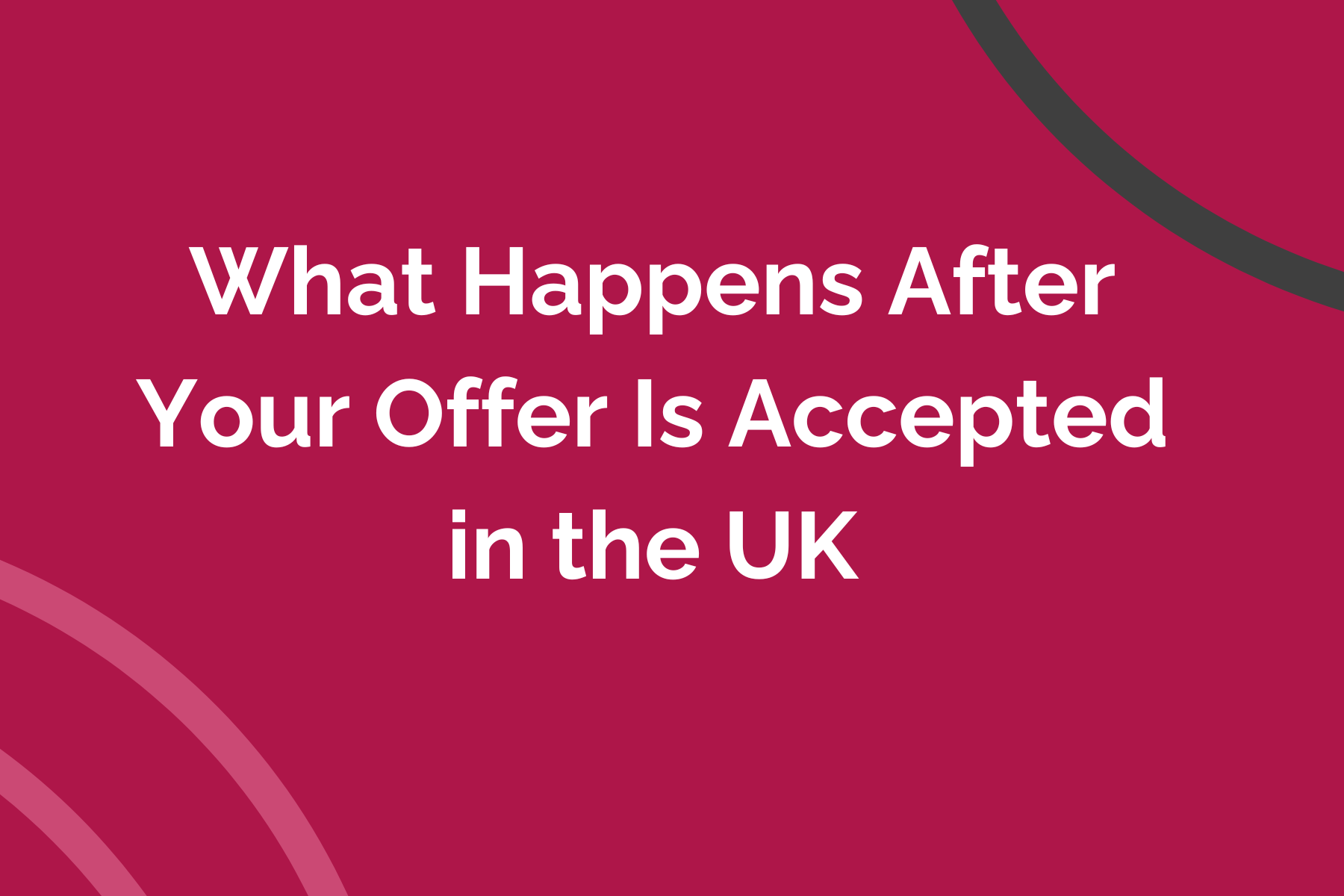What Happens After Your Offer Is Accepted in the UK