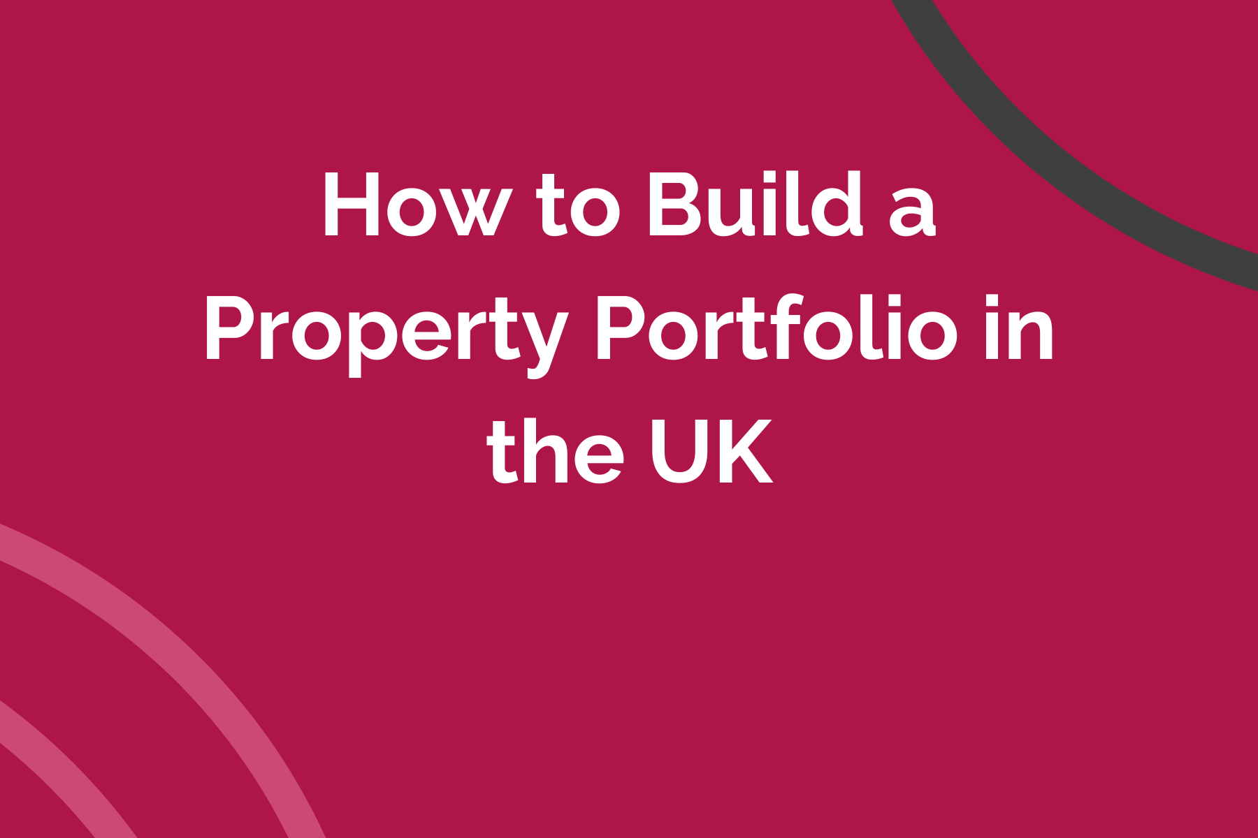 How to Build a Property Portfolio in the UK