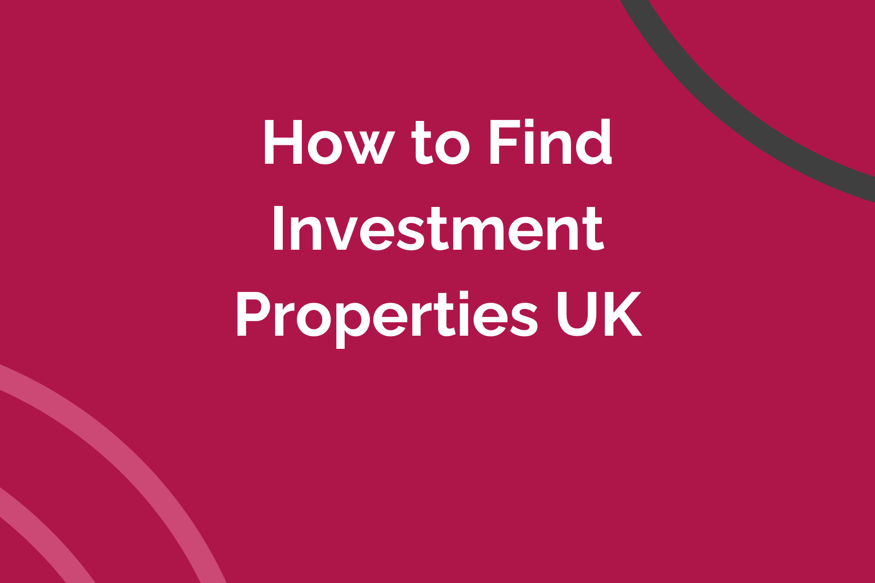 How to Find Investment Properties UK