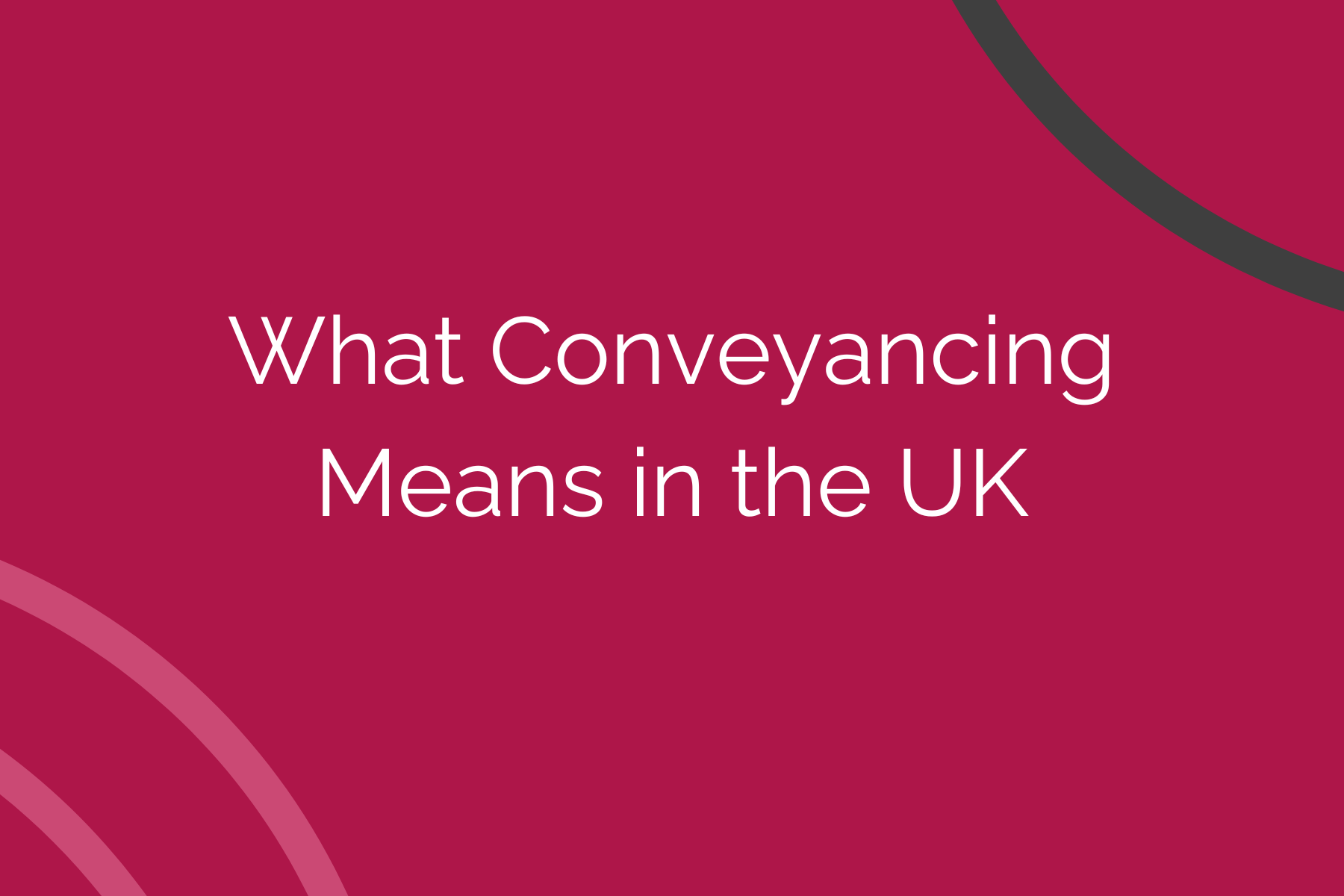 What Conveyancing Means in the UK