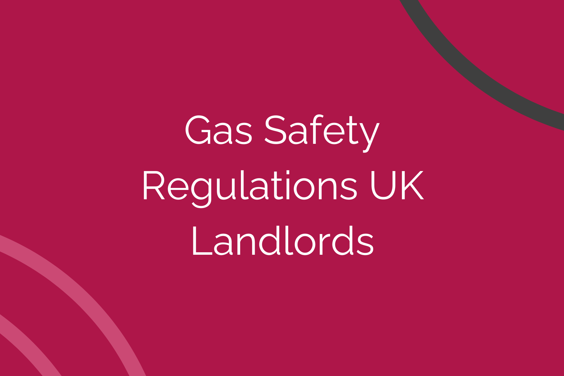 Gas Safety Regulations UK Landlords