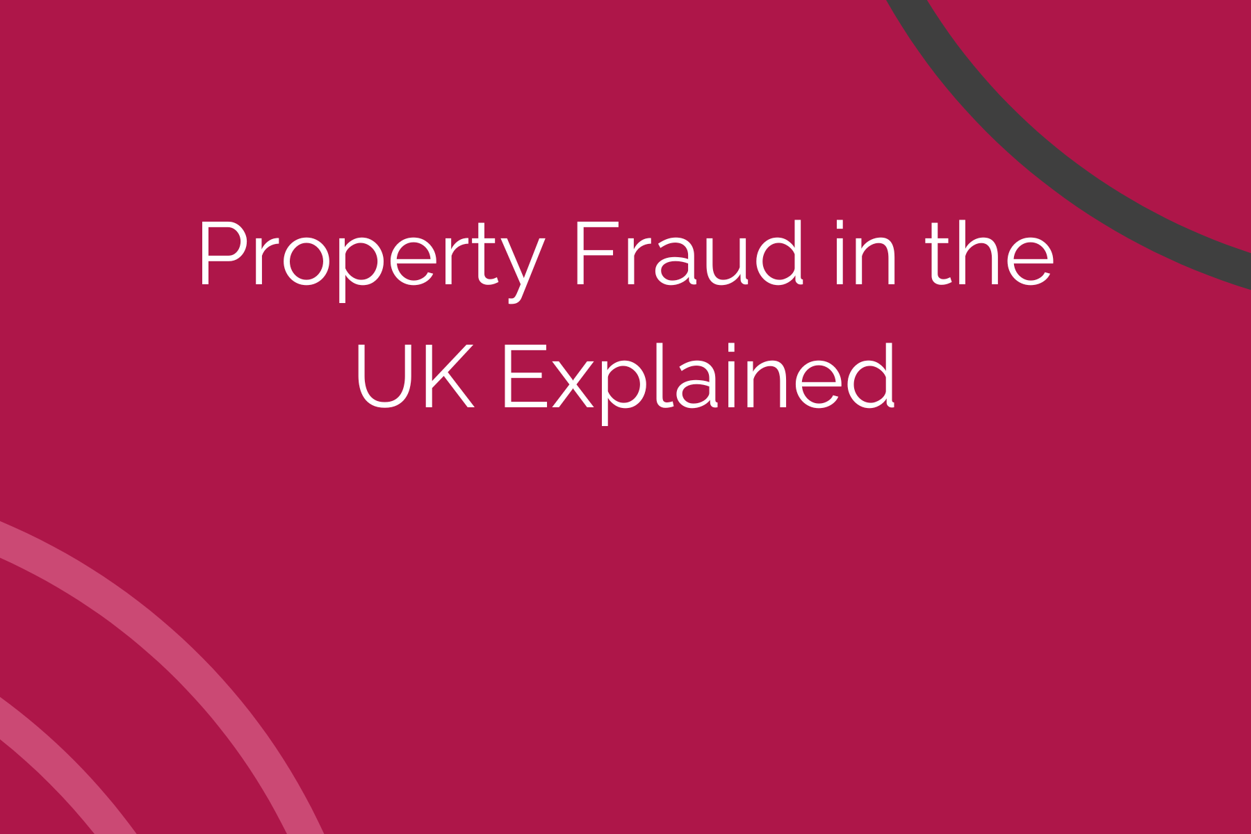 Property Fraud in the UK Explained