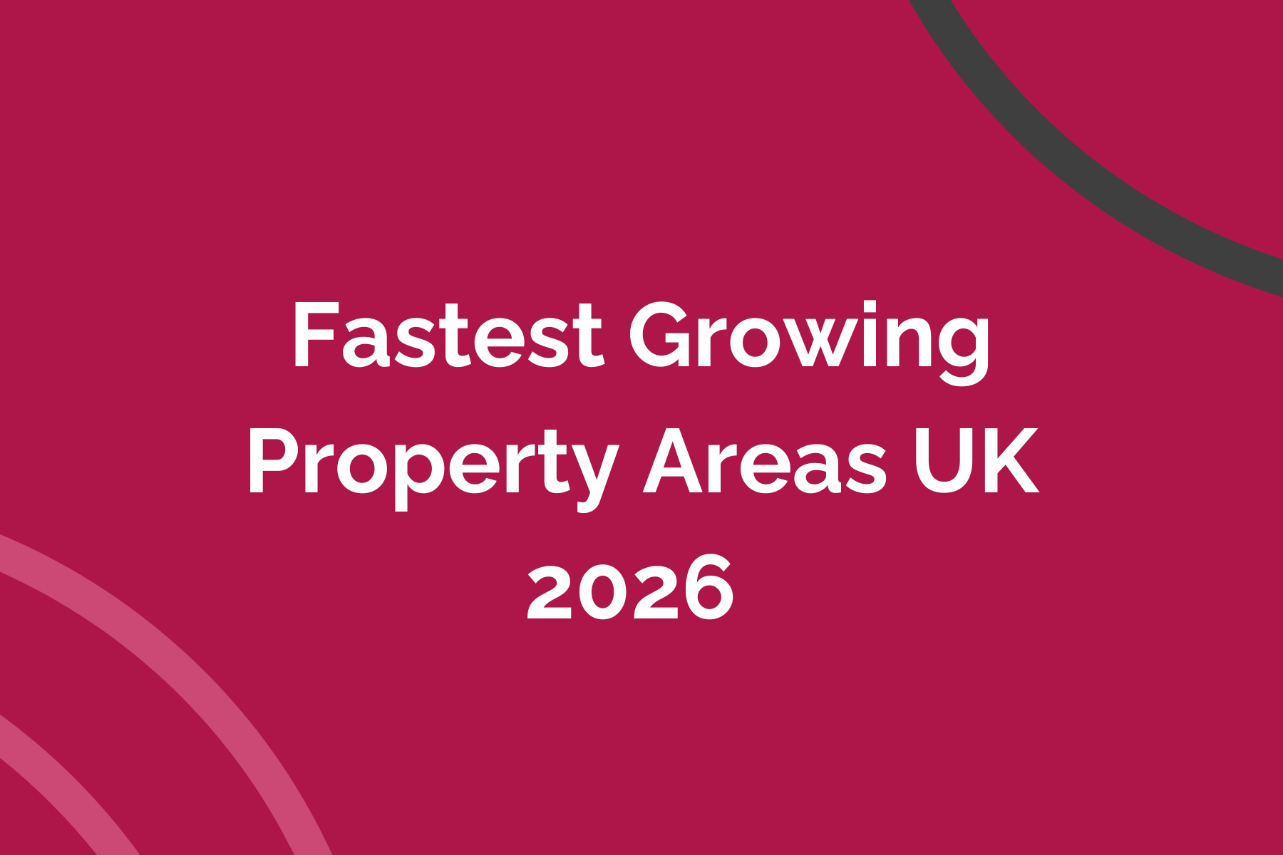 Fastest Growing Property Areas UK 2026