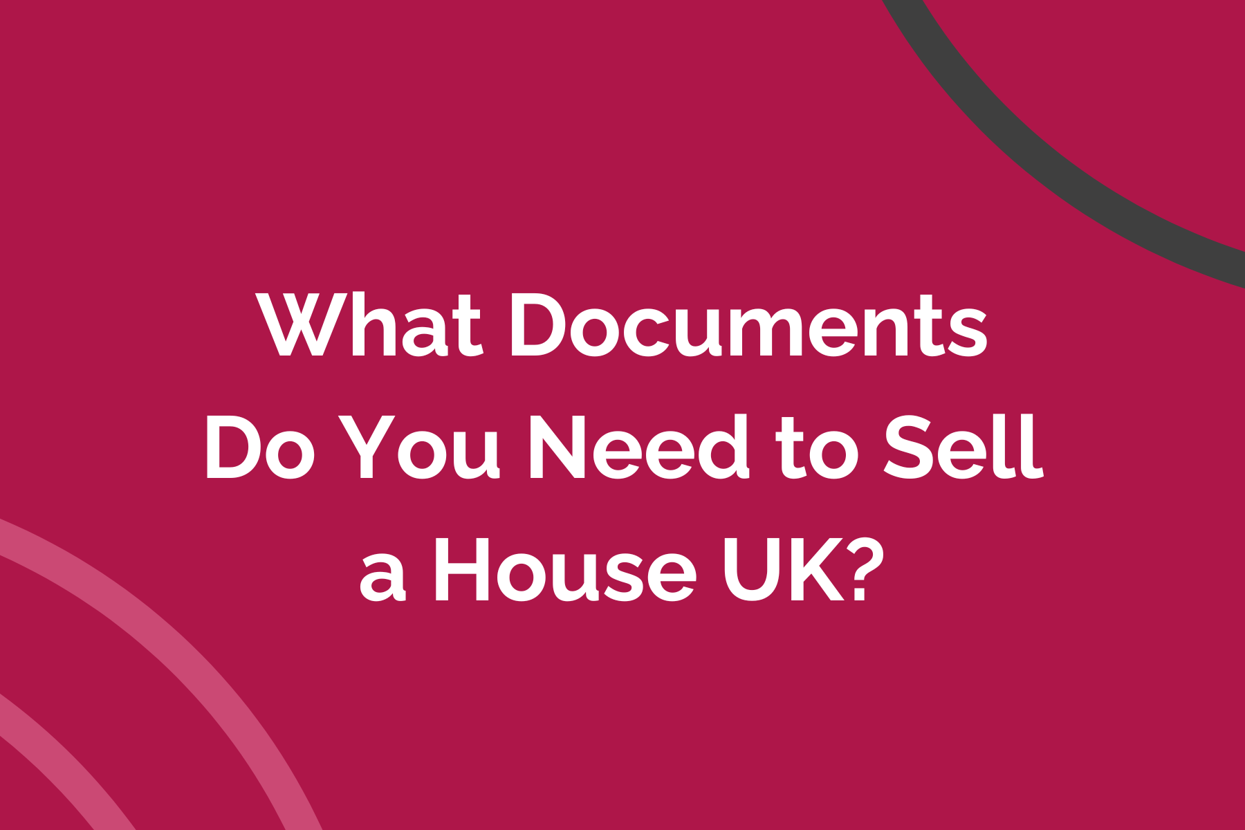 What Documents Do You Need to Sell a House UK?