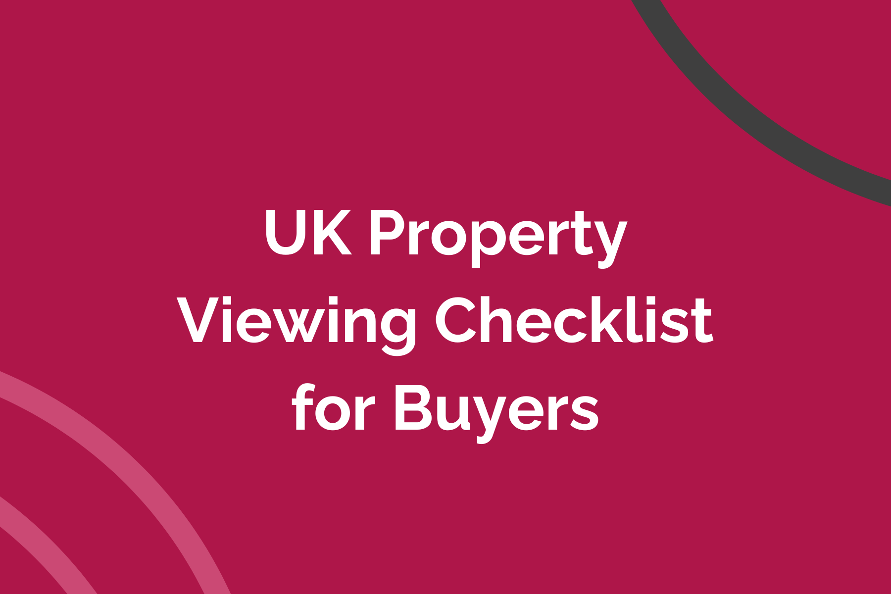UK Property Viewing Checklist for Buyers