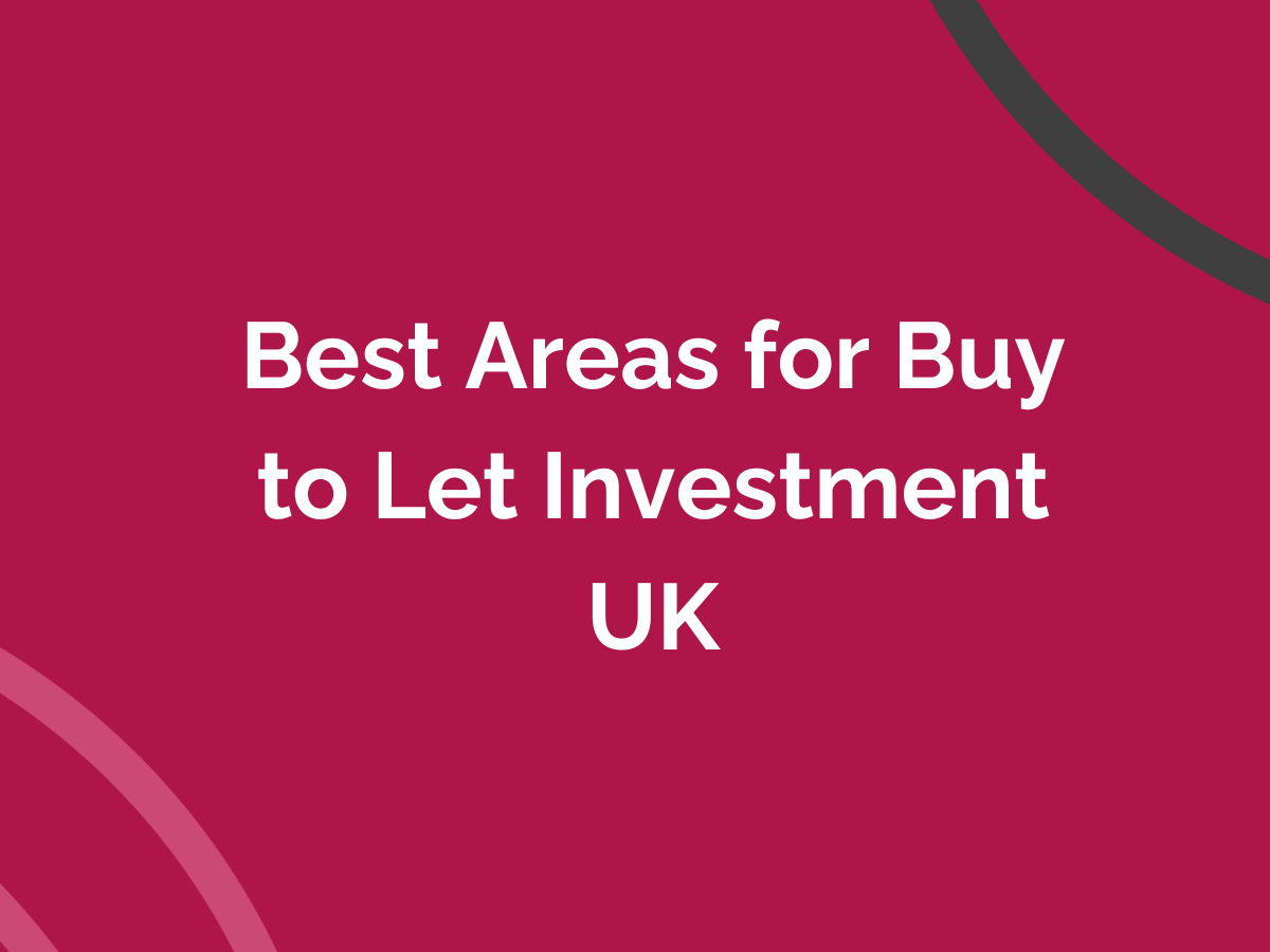 Best Areas for Buy to Let Investment UK&nbsp;