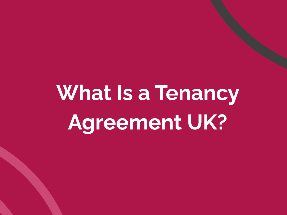 What Is a Tenancy Agreement UK?