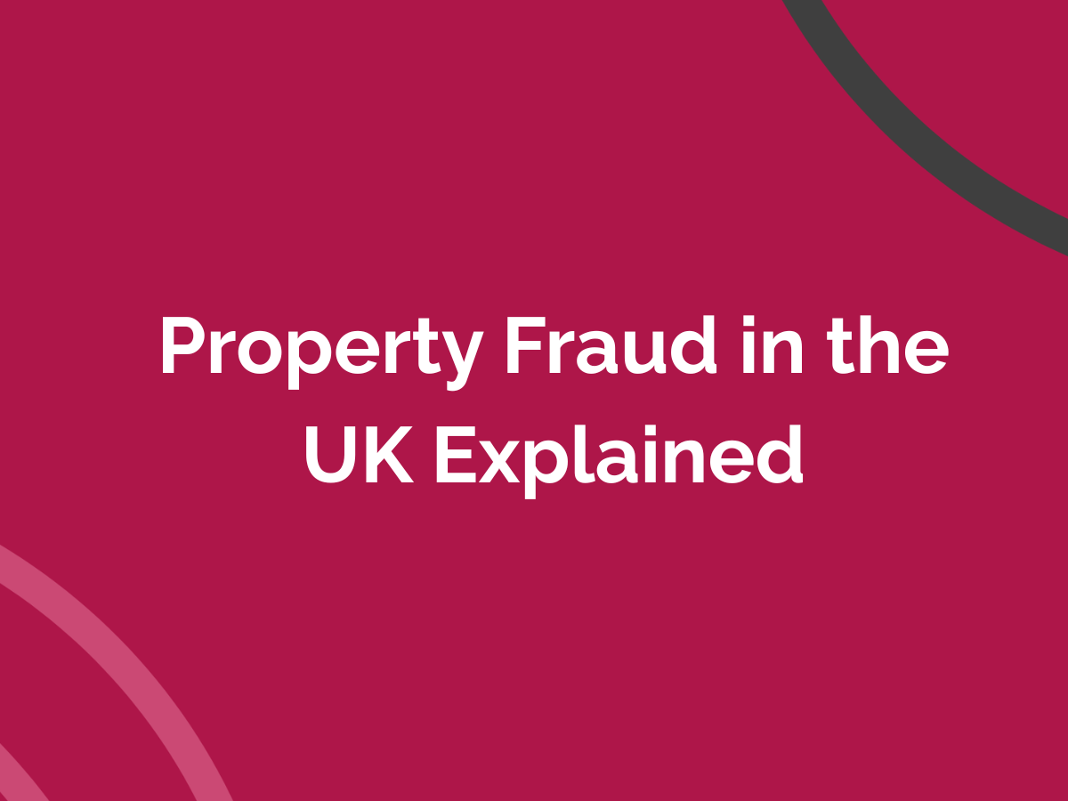 Property Fraud in the UK Explained