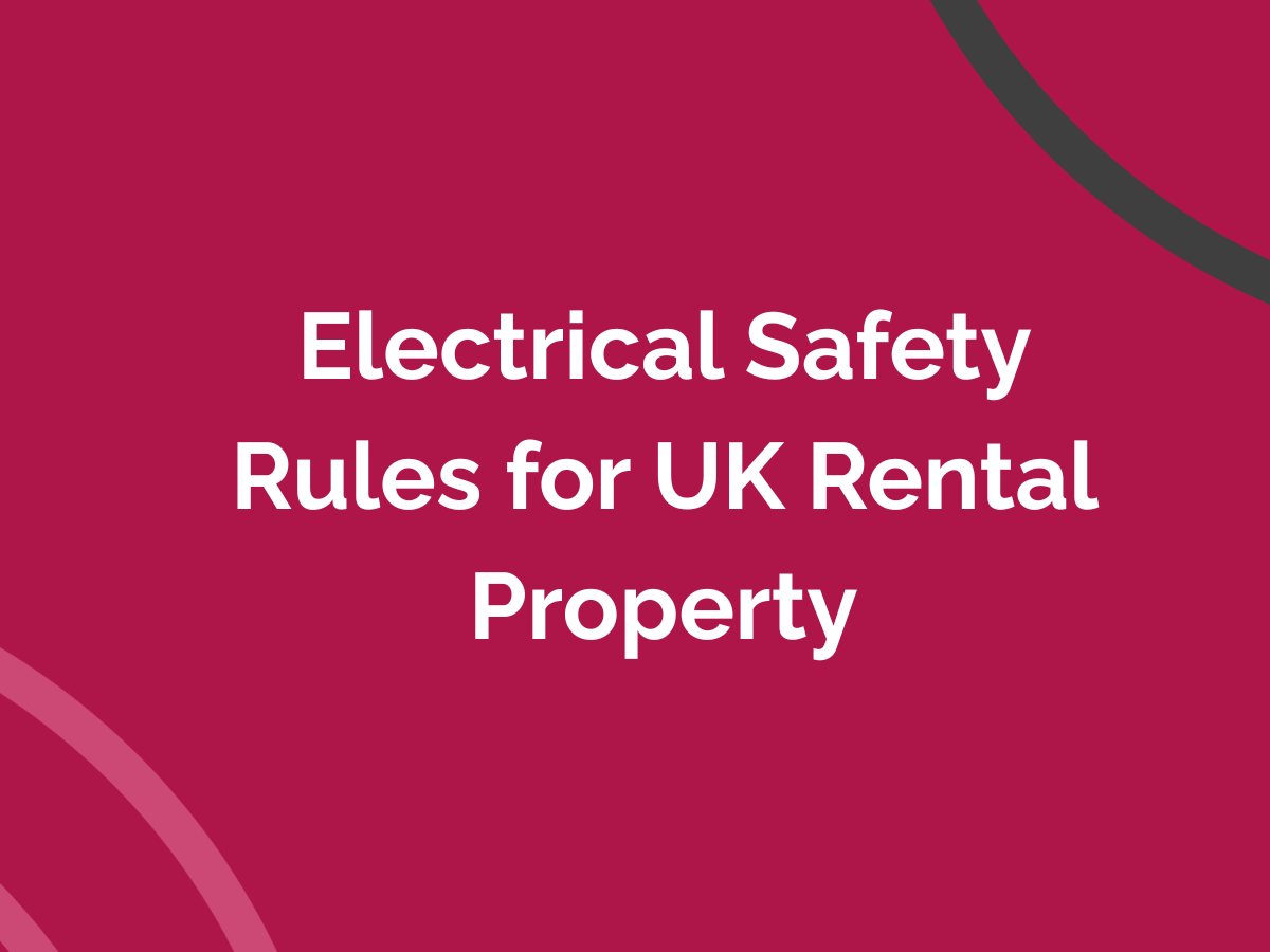 Electrical Safety Rules for UK Rental Property