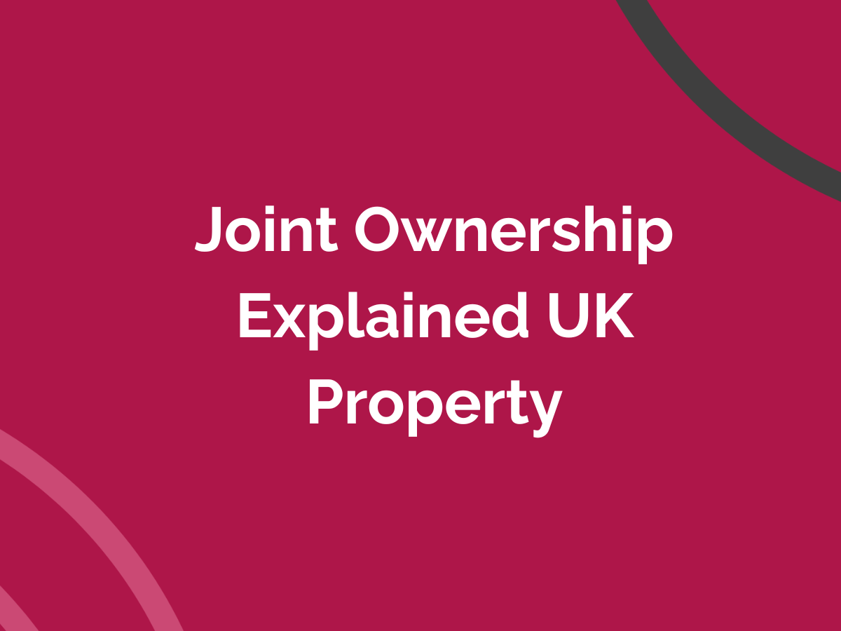 Joint Ownership Explained UK Property