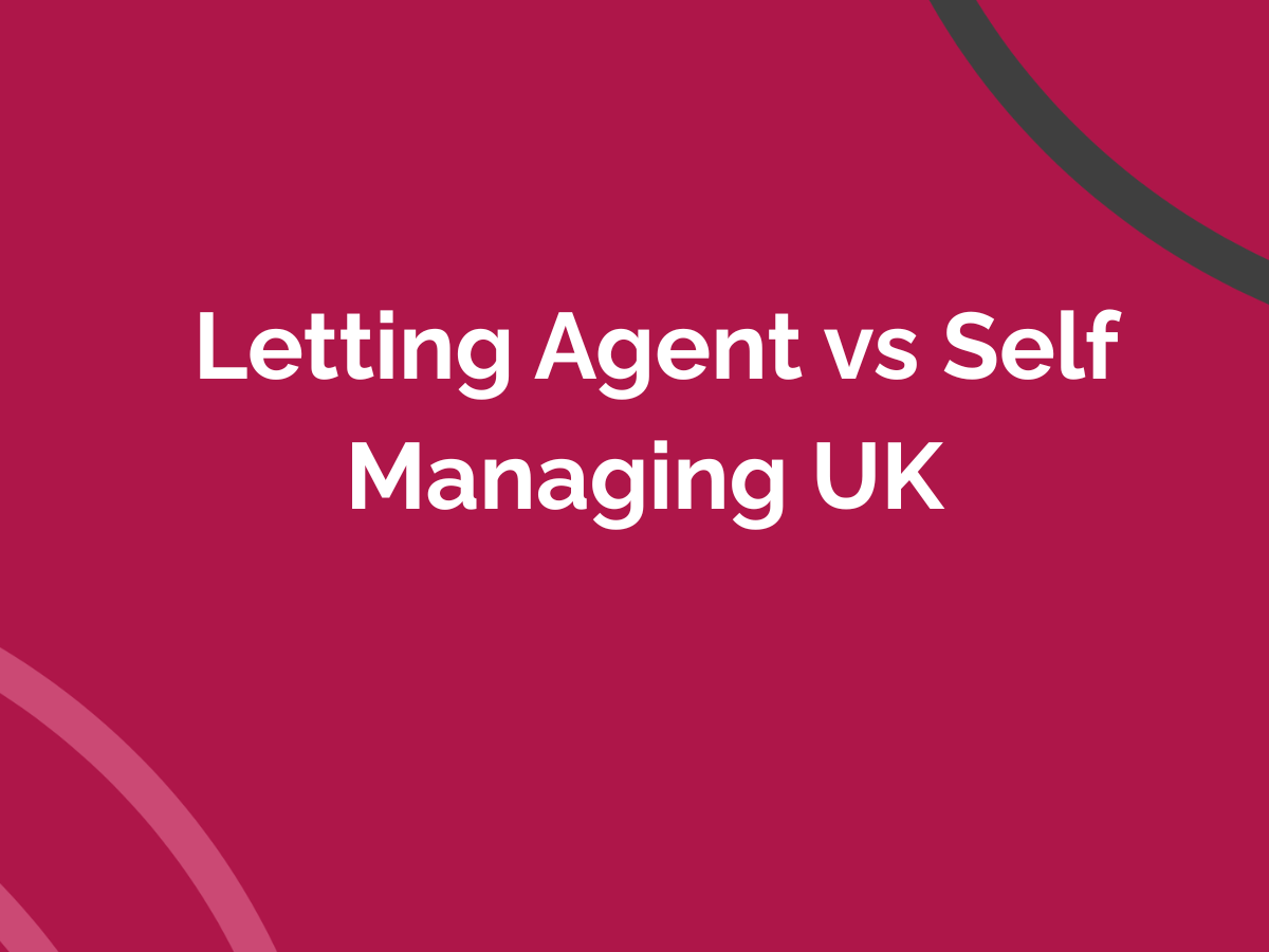Letting Agent vs Self Managing UK&nbsp;