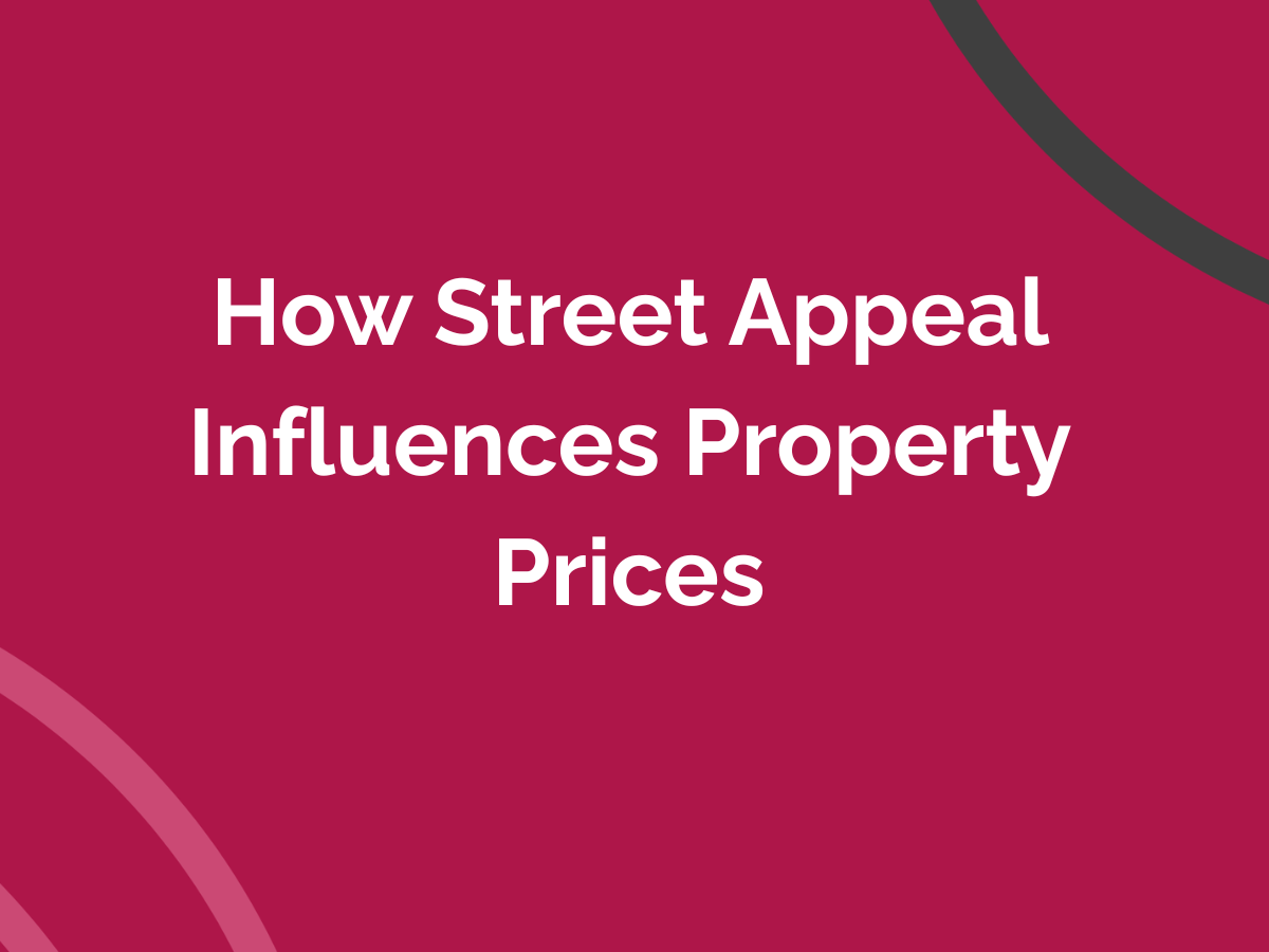 How Street Appeal Influences Property Prices