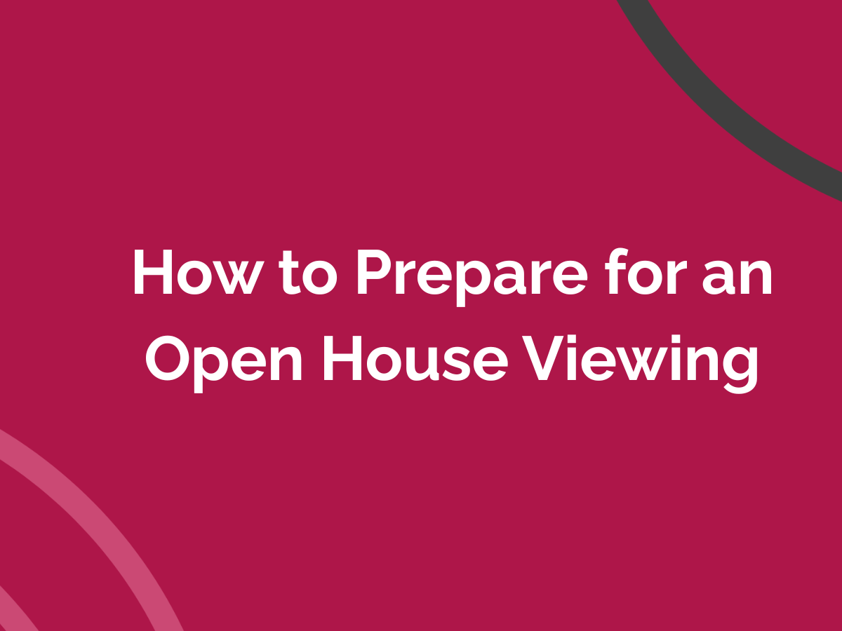How to Prepare for an Open House Viewing
