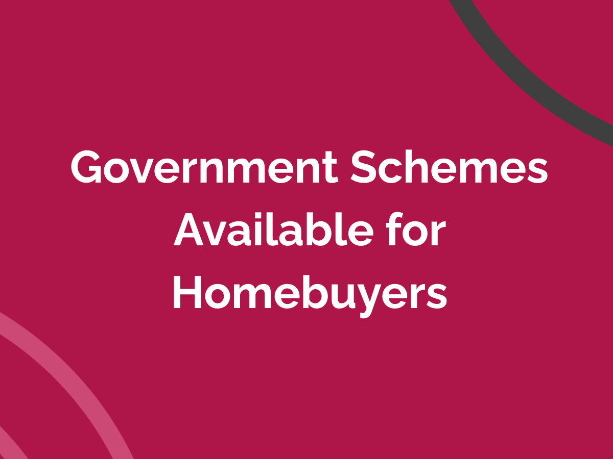 Government Schemes Available for Homebuyers