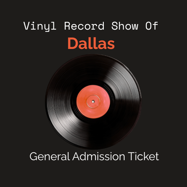 Vinyl Record Show Of Dallas General Admission.png