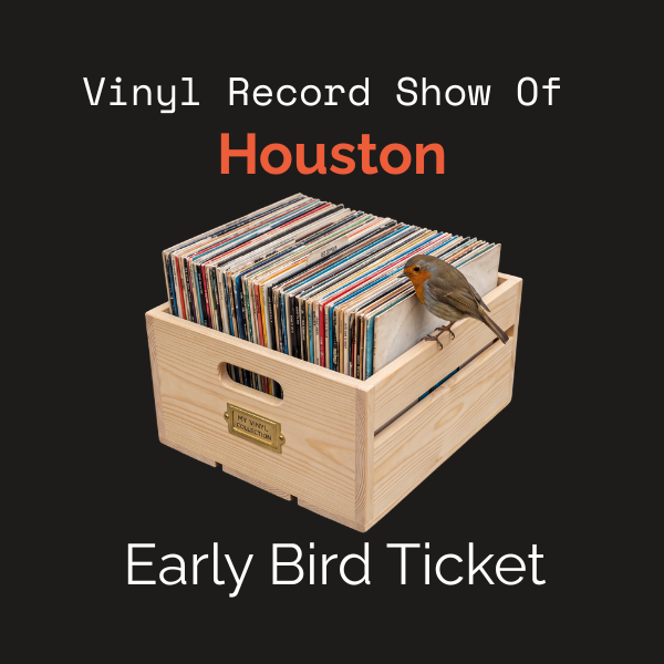 Vinyl Record Show of Houston Early Bird.png