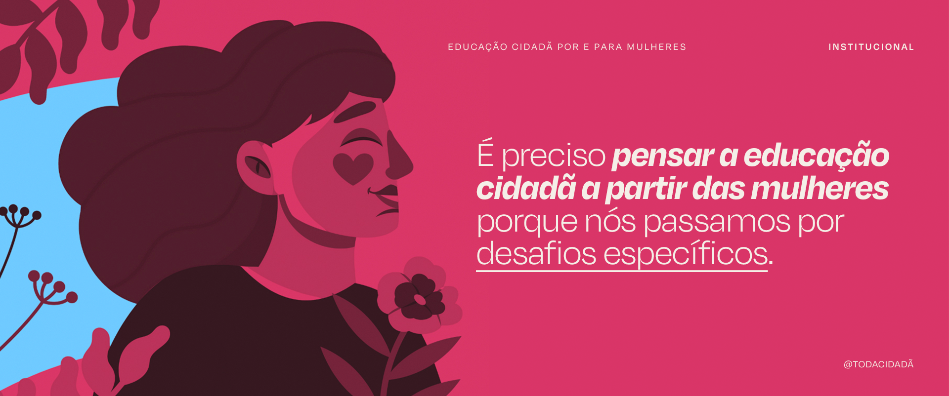 Por que pensar a educação cidadã a partir das mulheres?