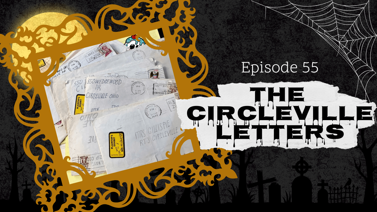 Ep. 55: The Circleville Letters