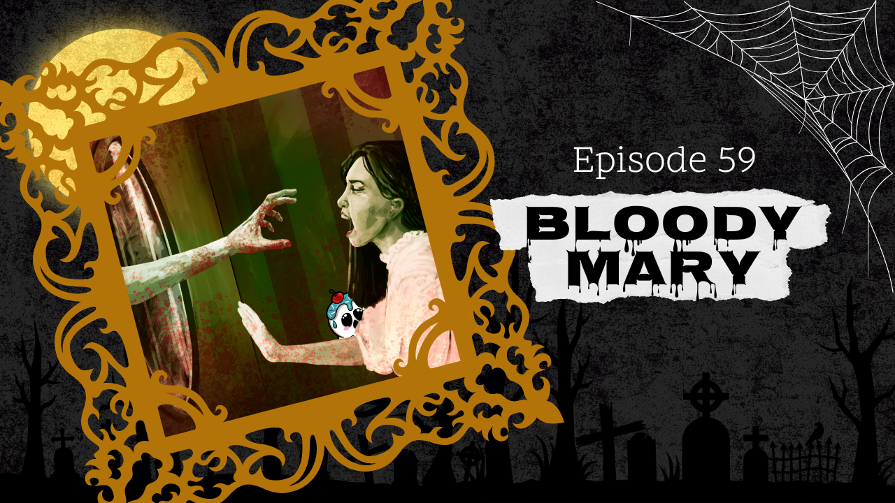 Ep. 59: Bloody Mary