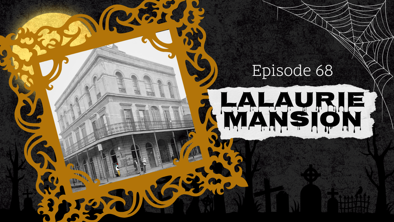 68: LaLaurie Mansion