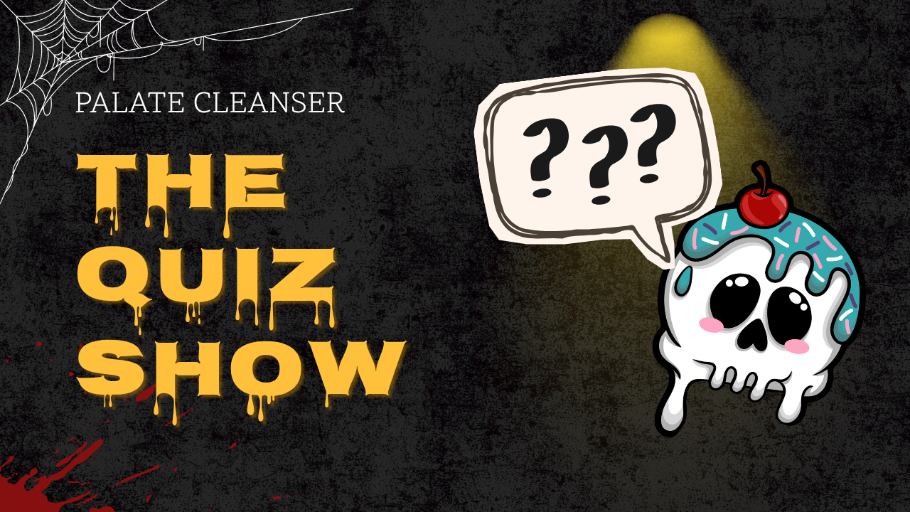 Palate Cleanser: The Quiz Show