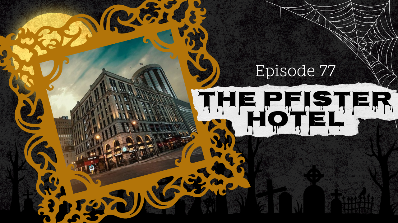 77: The Pfister Hotel
