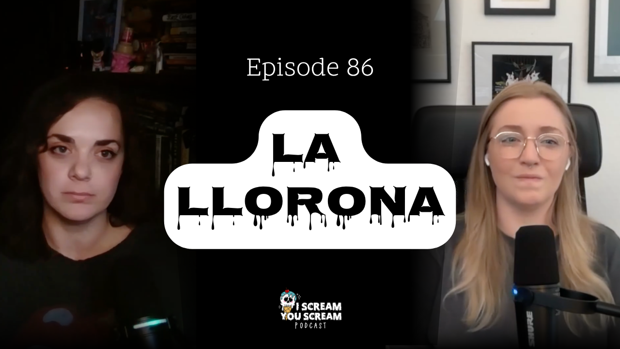 86: La Llorona