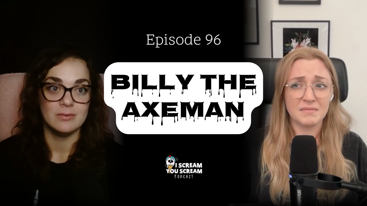 96: Billy the Axeman