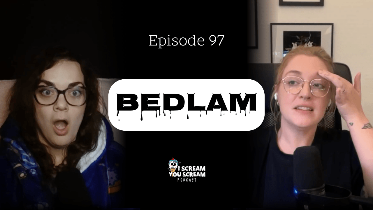 97: Bedlam