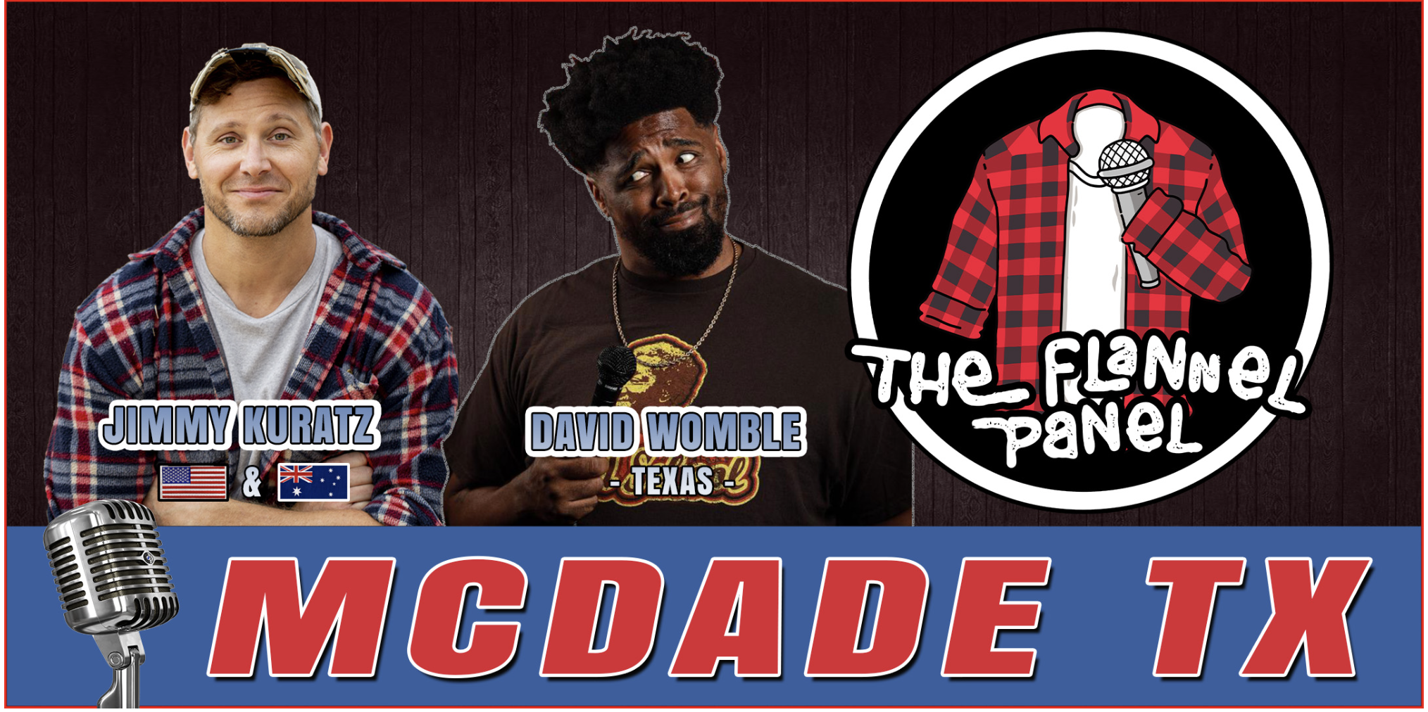 Join us for The Flannel Panel stand-up comedy night featuring Jimmy Kuratz and David Womble!