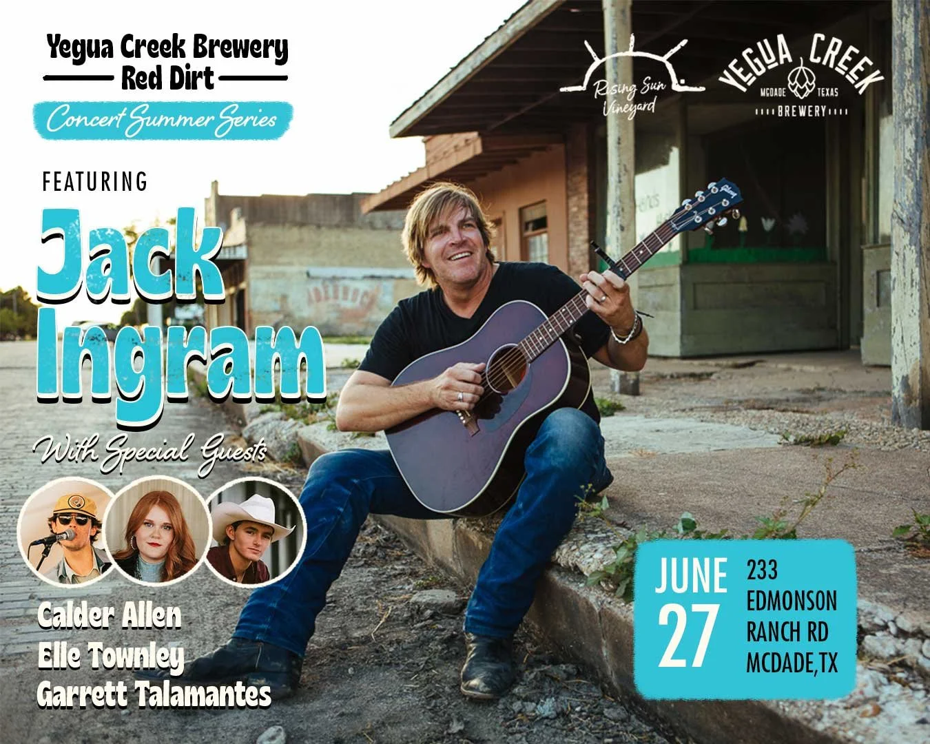 Jack Ingram Summer Concert Poster showing an image of ajck Ingram holdin a black guitar and images of special guests Calder Allen, Elle Townley and Garrett Talamantes