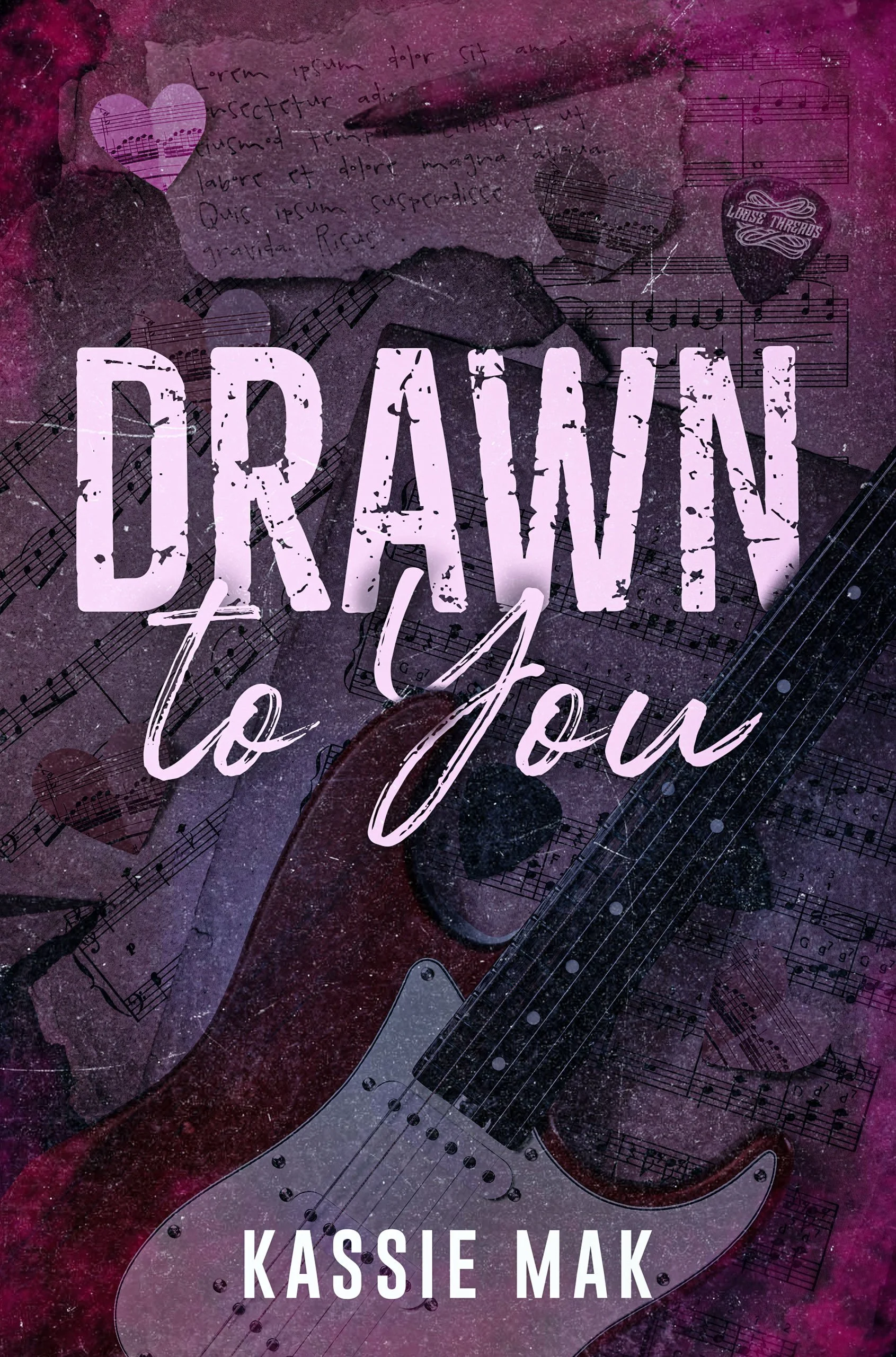 Book cover titled 'Drawn to You' by Kassie Mak, with background of musical notes, sheet music, handwritten notes, musical instruments, and heart shapes.