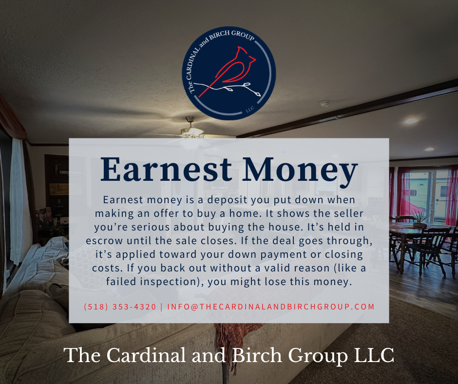 A graphic explaining the concept of earnest money in real estate, with a logo of The Cardinal and Birch Group LLC at the top, an indoor living room and dining area in the background, and contact information at the bottom.